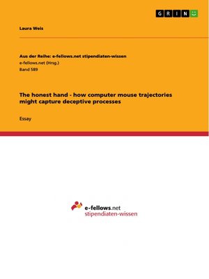 cover image of The honest hand--how computer mouse trajectories might capture deceptive processes